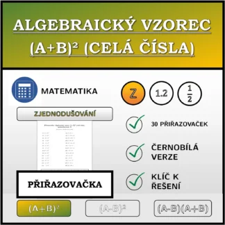 Přiřazovačka: Algebraický vzorec (A+B)² (celá čísla), zjednodušování