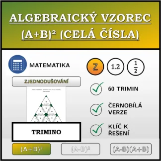 Trimino: Algebraický vzorec (A+B)² (celá čísla), zjednodušování