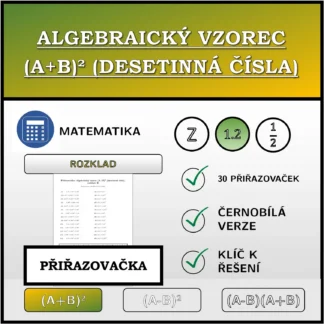 Přiřazovačka: Algebraický vzorec (A+B)² (desetinná čísla), rozklad